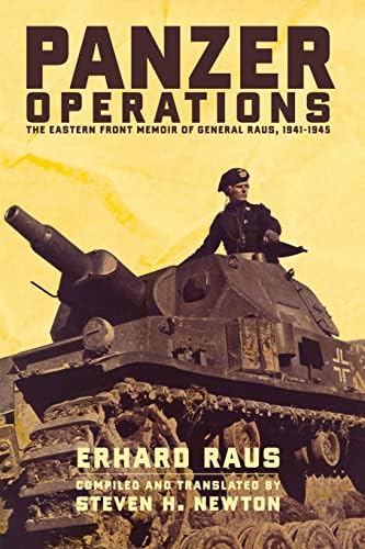 Panzers on the Eastern Front: General Erhard Raus and his Panzer